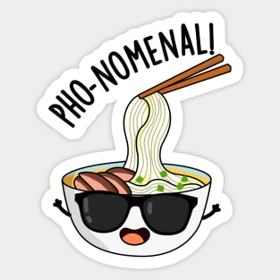 Pho-nomenal Funny Pho Soup Puns Sticker